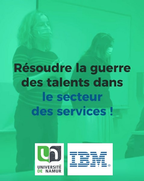 Managing People for Service Advantage: Winning the war of Talents ! Les étudiants en Sciences de gestion challengés par IBM 