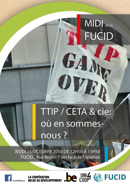 Midi de la FUCID : TTIP / CETA et cie : Où en sommes-nous ? 