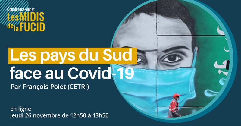 Midi de la FUCID : les pays du Sud face au Covid-19 (en ligne)