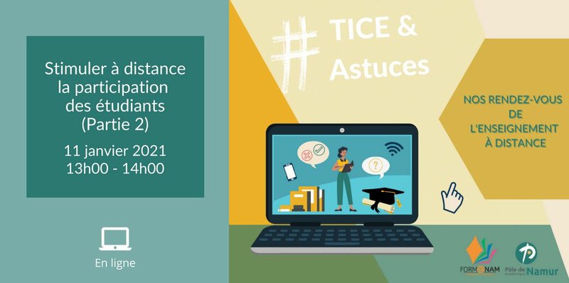 Webinaire TICE & Astuces - "Stimuler à distance la participation des étudiants" (Partie 2)