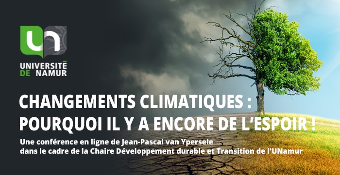 Changements climatiques: pourquoi il y a encore de l'espoir ! - conférence de Jean-Pascal van Ypersele