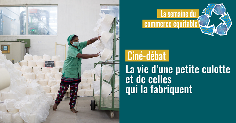 Ciné-débat : la vie d’une petite culotte et de celles qui la fabriquent