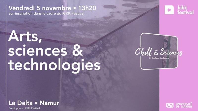 Chill&Sciences • Arts, sciences et technologies