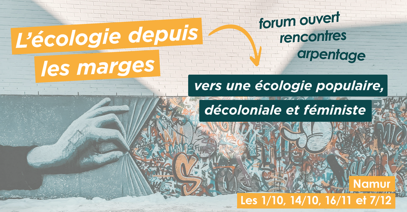 Écologie depuis les marges : vers une écologie populaire, décoloniale et féministe (cycle d'ateliers)