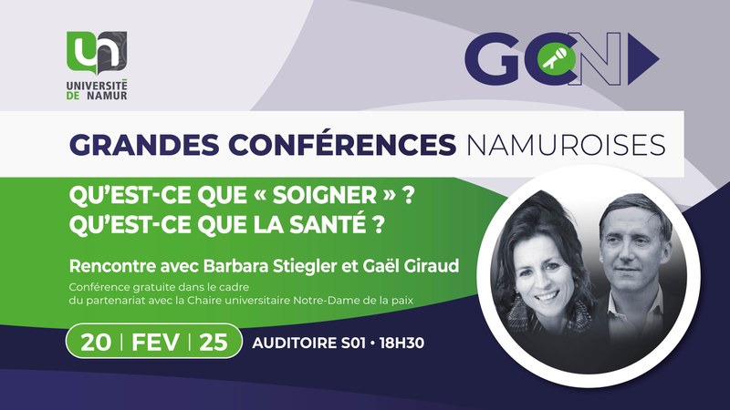 Grande Conférence Namuroise - Qu'est-ce que « soigner » ? Qu'est-ce que la santé ?