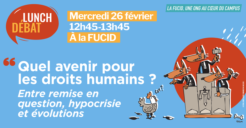 Lunch débat | Quel avenir pour les droits humains ? Entre remises en question, hypocrisie et évolutions